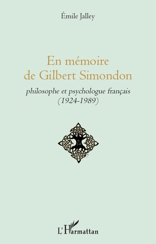 En mémoire de Gilbert Simondon: philosophe et psychologue français (1924-1989)