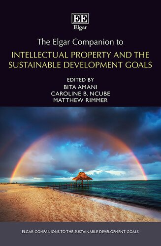 The Elgar Companion to Intellectual Property and the Sustainable Development Goals (Elgar Companions to the Sustainable Development Goals series)