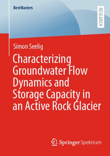 Characterizing Groundwater Flow Dynamics and Storage Capacity in an Active Rock Glacier (BestMasters)