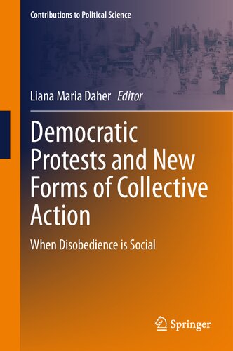 Democratic Protests and New Forms of Collective Action: When Disobedience is Social (Contributions to Political Science)