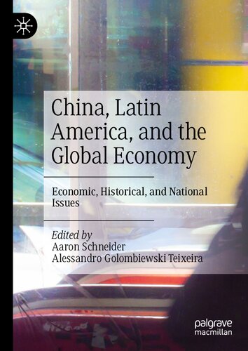 China, Latin America, and the Global Economy: Economic, Historical, and National Issues