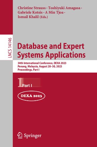 Database and Expert Systems Applications: 34th International Conference, DEXA 2023, Penang, Malaysia, August 28–30, 2023, Proceedings, Part I (Lecture Notes in Computer Science)