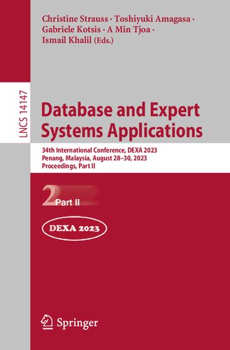 Database and Expert Systems Applications: 34th International Conference, DEXA 2023, Penang, Malaysia, August 28–30, 2023, Proceedings, Part II (Lecture Notes in Computer Science)