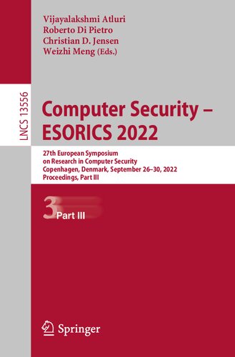 Computer Security – ESORICS 2022: 27th European Symposium on Research in Computer Security, Copenhagen, Denmark, September 26–30, 2022, Proceedings