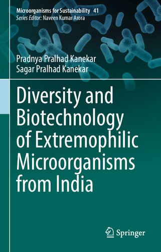 Diversity and Biotechnology of Extremophilic Microorganisms from India (Microorganisms for Sustainability, 41)