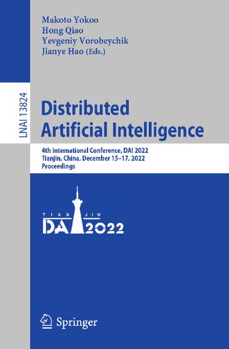 Distributed Artificial Intelligence: 4th International Conference, DAI 2022, Tianjin, China, December 15–17, 2022, Proceedings (Lecture Notes in Artificial Intelligence)