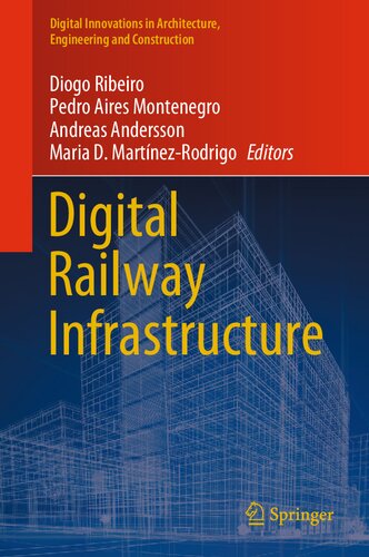 Digital Railway Infrastructure (Digital Innovations in Architecture, Engineering and Construction)