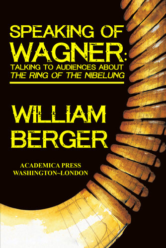 Speaking of Wagner: Talking To Audiences About The Ring Of The Nibelung