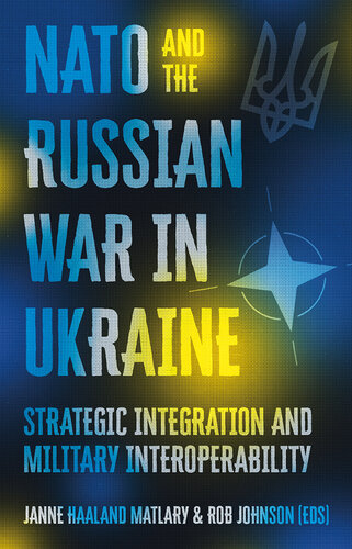 NATO and the Russian War in Ukraine: Strategic Integration and Military Interoperability