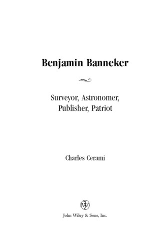 Benjamin Banneker: Surveyor, Astronomer, Publisher, Patriot