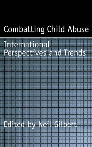 Combatting Child Abuse: International Perspectives and Trends (Child Welfare (Oxford Univ Pr))