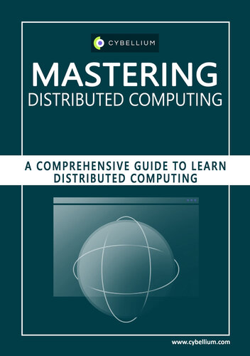 Mastering Distributed Computing: A Comprehensive Guide to Learn Distributed Computing