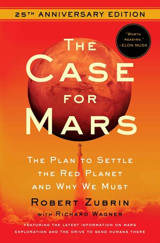 The Case for Mars: The Plan to Settle the Red Planet and Why We Must