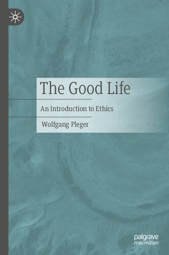 The Good Life: An Introduction to Ethics