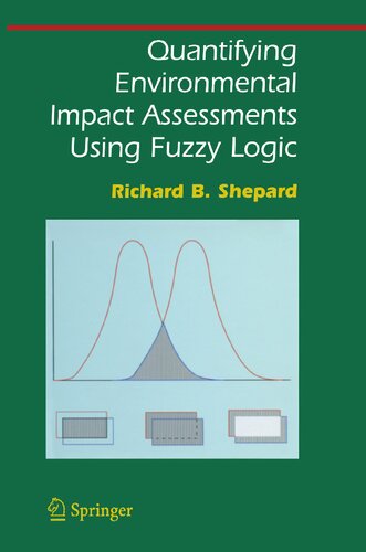 Quantifying Environmental Impact Assessments Using Fuzzy Logic (Springer Series on Environmental Management)