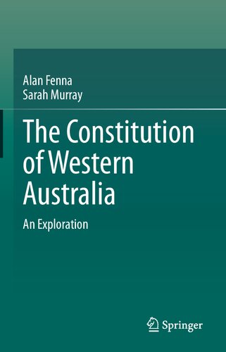 The Constitution of Western Australia: An Exploration