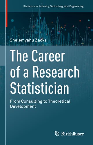 The Career of a Research Statistician (Statistics for Industry, Technology, and Engineering)