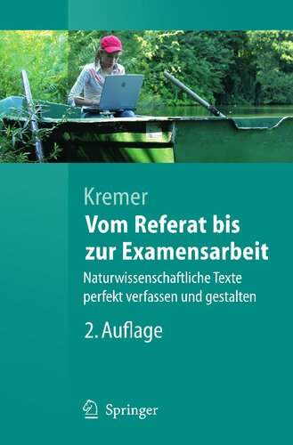 Vom Referat bis zur Examensarbeit: Naturwissenschaftliche Texte perfekt verfassen und gestalten (Springer-Lehrbuch) (German Edition)