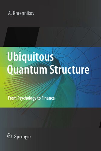 Ubiquitous Quantum Structure: From Psychology to Finance