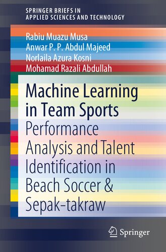 Machine Learning in Team Sports: Performance Analysis and Talent Identification in Beach Soccer & Sepak-takraw (SpringerBriefs in Applied Sciences and Technology)