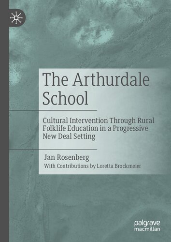 The Arthurdale School: Cultural Intervention Through Rural Folklife Education in a Progressive New Deal Setting