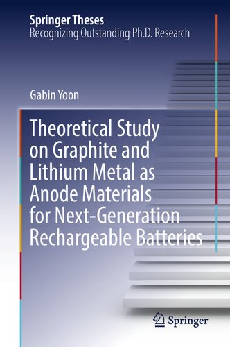 Theoretical Study on Graphite and Lithium Metal as Anode Materials for Next-Generation Rechargeable Batteries (Springer Theses)