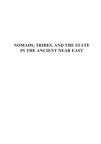 Nomads, Tribes, and the State in the Ancient Near East: Cross-disciplinary Perspectives (Oriental Institute Seminars)