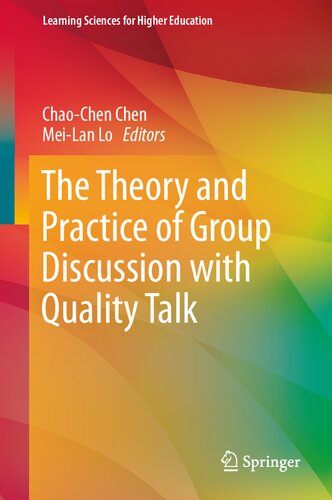 The Theory and Practice of Group Discussion with Quality Talk (Learning Sciences for Higher Education)