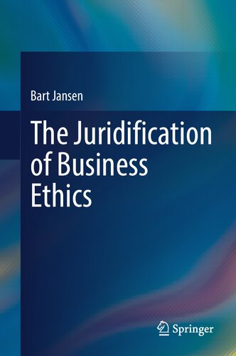 The Juridification of Business Ethics