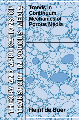 Trends in Continuum Mechanics of Porous Media (Theory and Applications of Transport in Porous Media, 18)