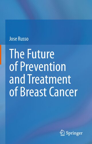 The Future of Prevention and Treatment of Breast Cancer