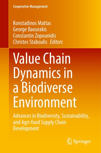 Value Chain Dynamics in a Biodiverse Environment: Advances in Biodiversity, Sustainability, and Agri-food Supply Chain Development (Cooperative Management)