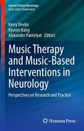 Music Therapy and Music-Based Interventions in Neurology: Perspectives on Research and Practice (Current Clinical Neurology)