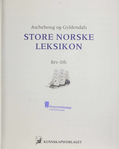 Aschehoug og Gyldendals store norske leksikon. 3 : Brv-Dh