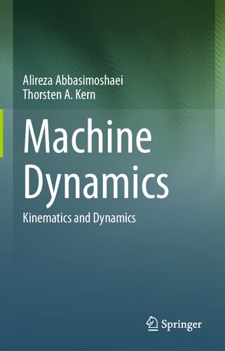 Machine Dynamics: Kinematics and Dynamics