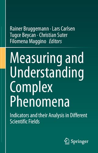 Measuring and Understanding Complex Phenomena: Indicators and their Analysis in Different Scientific Fields