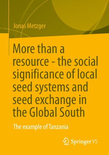 More than a resource - the social significance of local seed systems and seed exchange in the Global South: The example of Tanzania