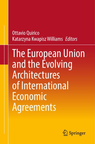 The European Union and the Evolving Architectures of International Economic Agreements