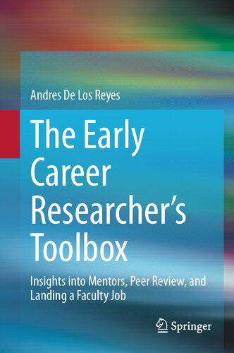 The Early Career Researcher's Toolbox: Insights into Mentors, Peer Review, and Landing a Faculty Job