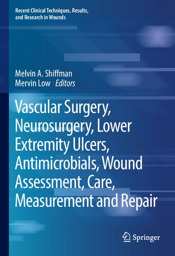 Vascular Surgery, Neurosurgery, Lower Extremity Ulcers, Antimicrobials, Wound Assessment, Care, Measurement and Repair (Recent Clinical Techniques, Results, and Research in Wounds, 5)