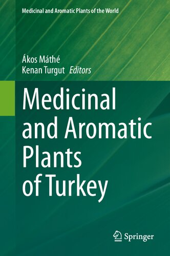 Medicinal and Aromatic Plants of Turkey (Medicinal and Aromatic Plants of the World, 10)