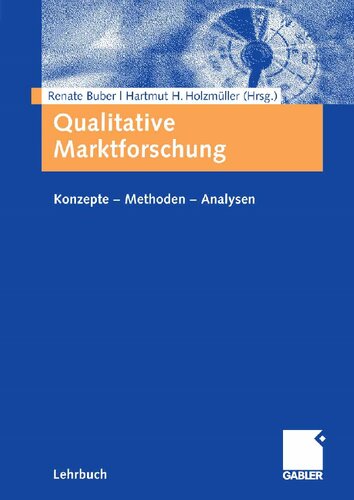 Qualitative Marktforschung: Konzepte – Methoden – Analysen