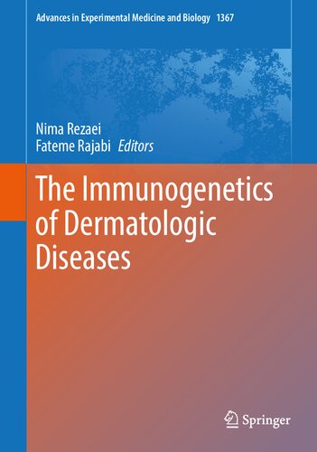 The Immunogenetics of Dermatologic Diseases (Advances in Experimental Medicine and Biology, 1367)