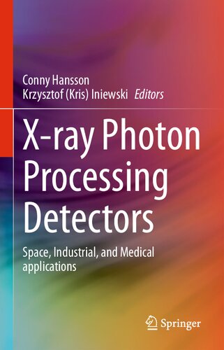 X-ray Photon Processing Detectors: Space, Industrial, and Medical applications