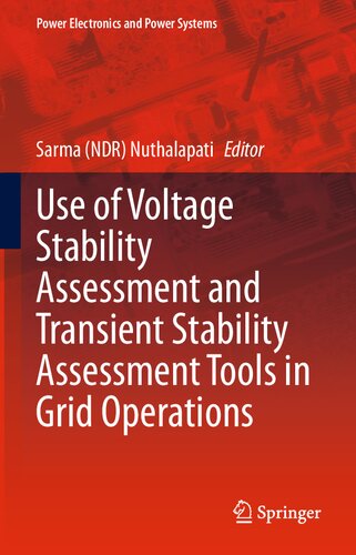 Use of Voltage Stability Assessment and Transient Stability Assessment Tools in Grid Operations (Power Electronics and Power Systems)