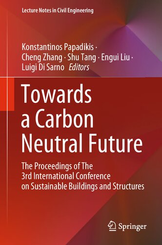 Towards a Carbon Neutral Future: The Proceedings of The 3rd International Conference on Sustainable Buildings and Structures (Lecture Notes in Civil Engineering, 393)