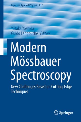 Modern Mössbauer Spectroscopy: New Challenges Based on Cutting-Edge Techniques (Topics in Applied Physics, 137)