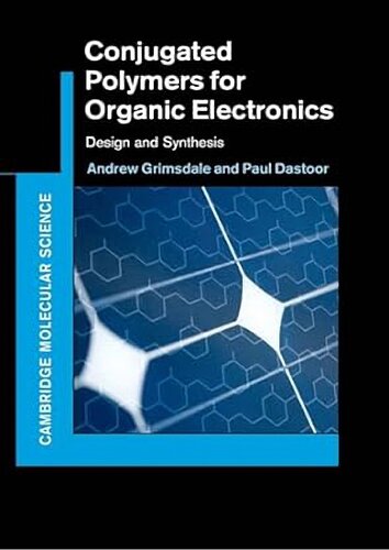 Conjugated Polymers for Organic Electronics: Design and Synthesis