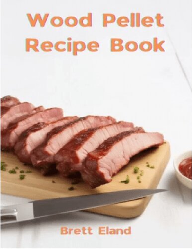 WOOD PELLET RECIPE BOOK