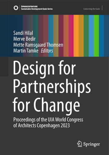 Design for Partnerships for Change: Proceedings of the UIA World Congress of Architects Copenhagen 2023 (Sustainable Development Goals Series)